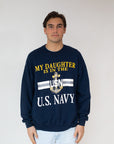My Daughter is in the U.S. Navy - Sweatshirt